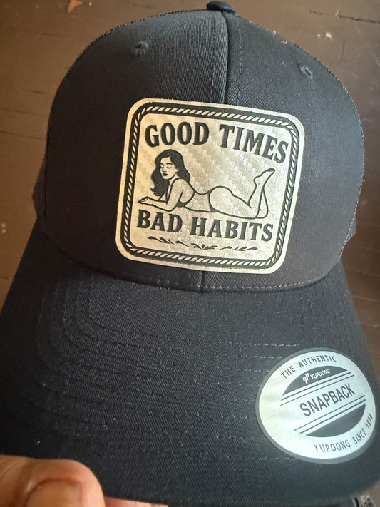 Good Times, Bad Habits